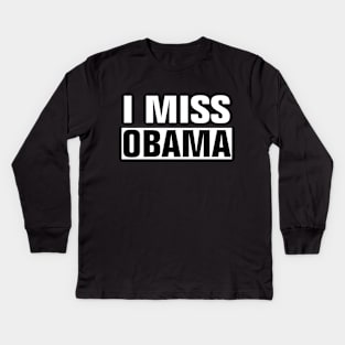 i miss obama Kids Long Sleeve T-Shirt